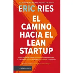 PAIDOS - El Camino Hacia El Lean Startup Eric Ries ·