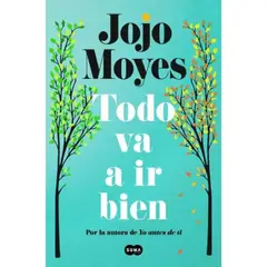 SUMA - Todo Va A Ir Bien Libro Jojo Moyes
