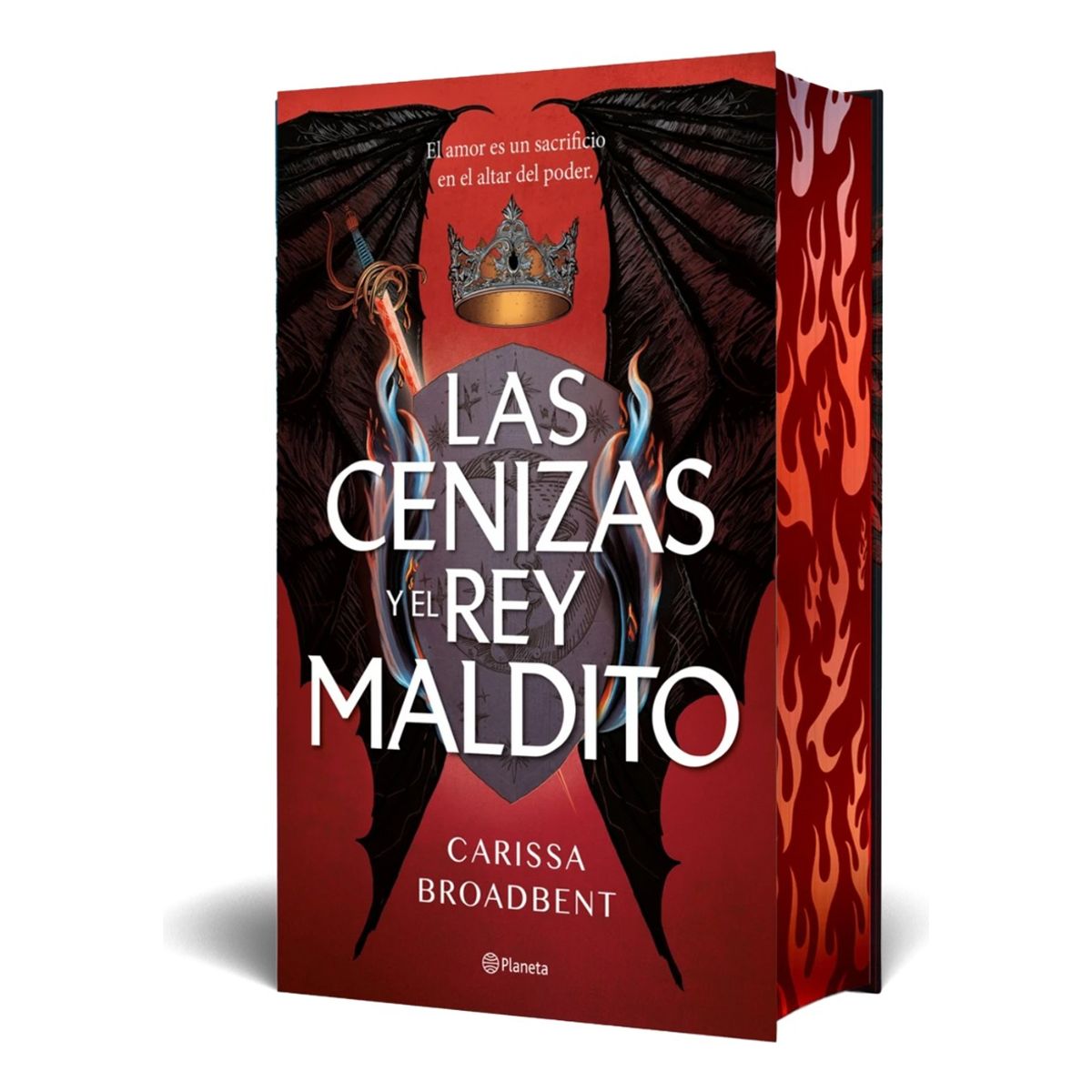 PLANETA - LAS CENIZAS Y EL REY MALDITO - CARISSA BROANBENT