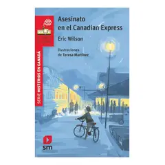 SM EDICIONES - ASESINATO EN EL CANADIAN EXPRESS - ERIC WILSON