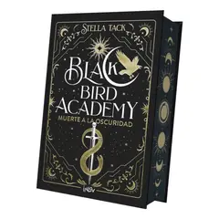 PENGUIN RANDOM HOUSE - BLACKBIRD ACADEMY MUERTE A LA OSCURIDAD - STELLA TACK