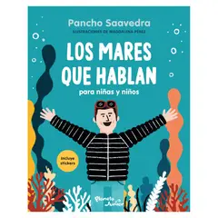 PLANETA JUNIOR - Libro - Los mares que hablan - Pancho Saavedra