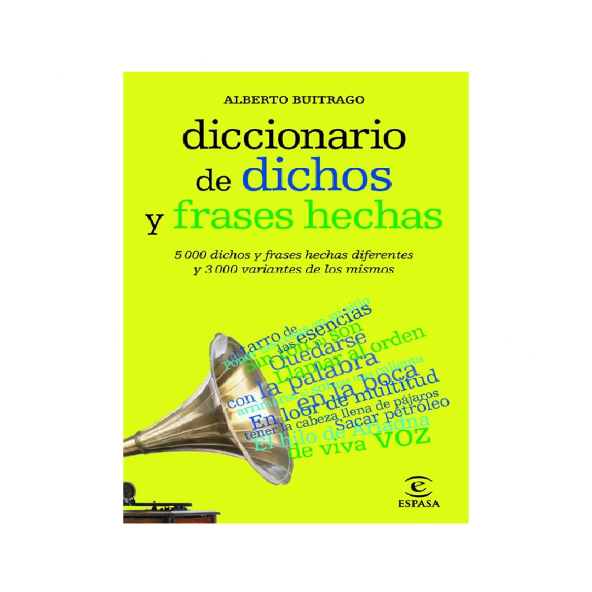 ESPASA - DICCCIONARIO DE DICHOS Y FRASES HECHAS