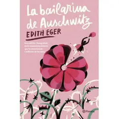 PLANETA - LA BAILARINA DE AUSCHWITZ NUEVA EDICÓN