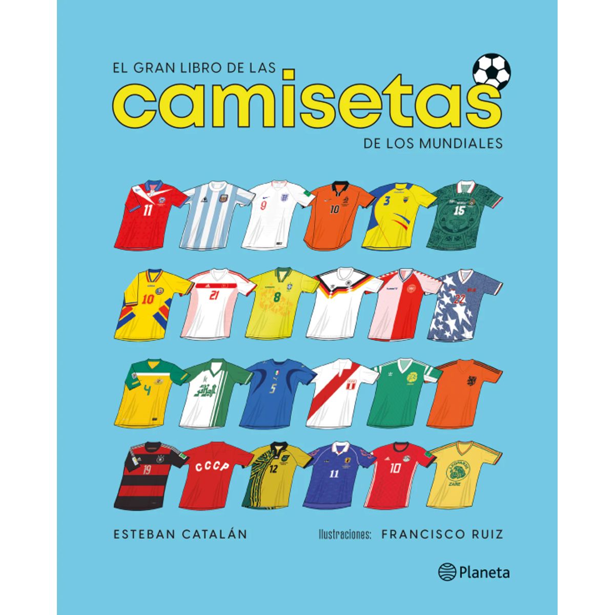 PLANETA - EL GRAN LIBRO DE LAS CAMISETAS DE LOS MUNDIALES
