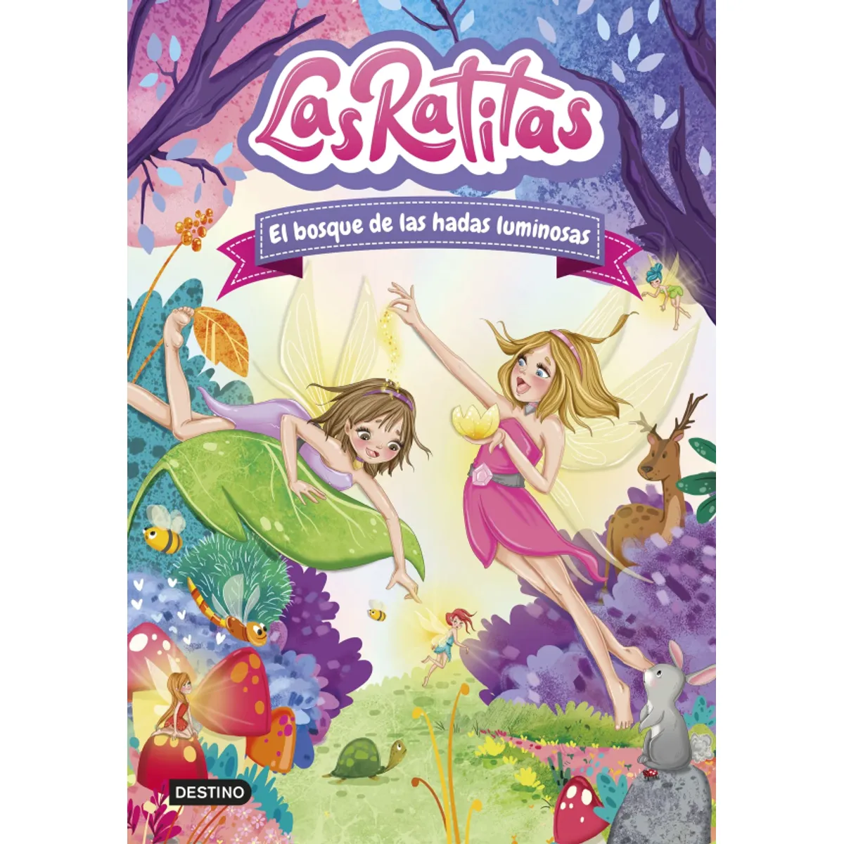 DESTINO - LAS RATITAS 8 EL BOSQUE DE LAS HADAS LUMINOSAS