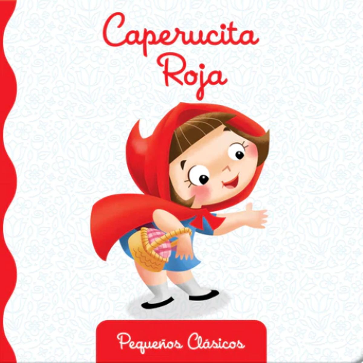 PHIDAL - CAPERUCITA ROJA PEQUEÑOS CLÁSICOS