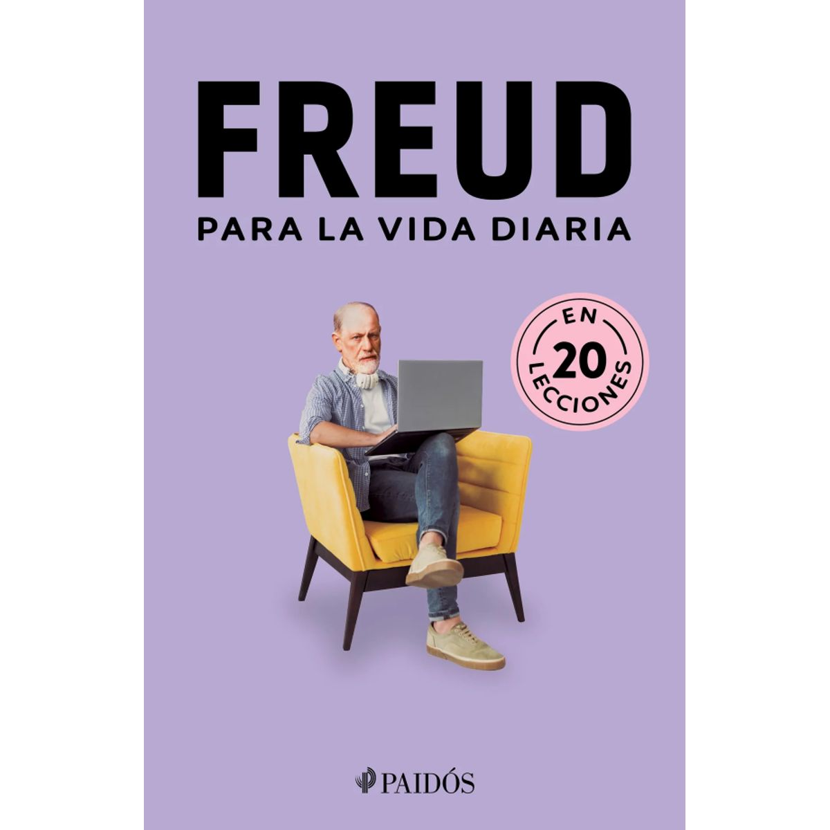 PAIDOS - FREUD PARA LA VIDA