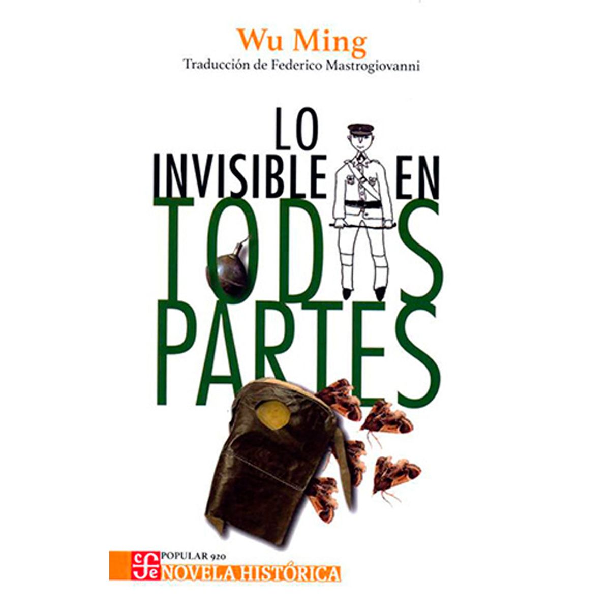 FONDO DE CULTURA ECONOMICA - LO INVISIBLE EN TODAS PARTES