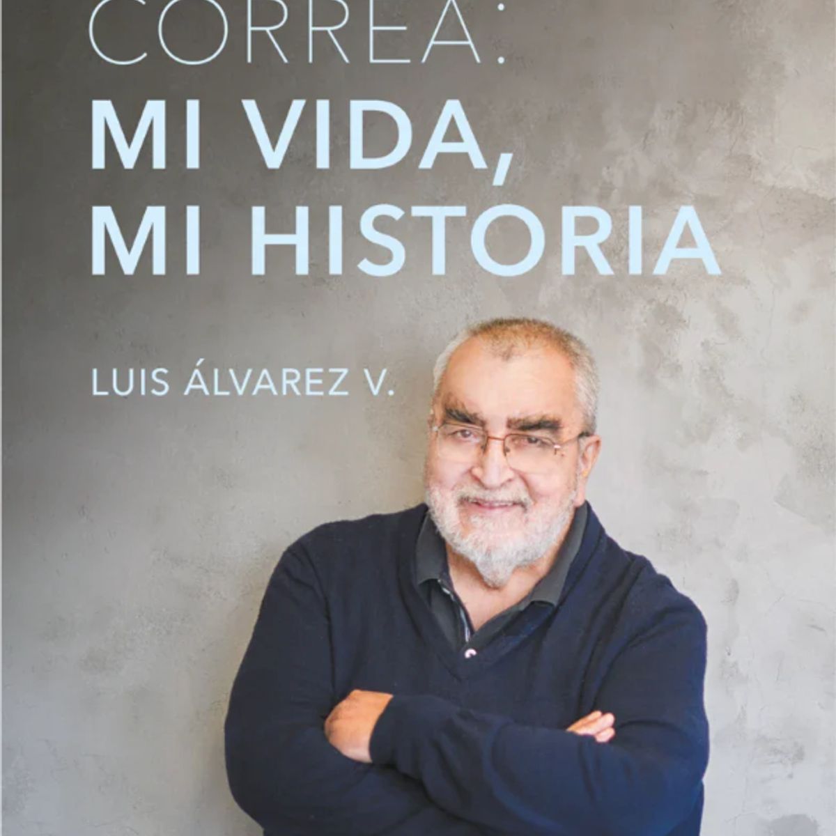 PLANETA - ENRIQUE CORREA MI VIDA MI HISTORIA