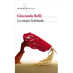 EDITORIAL SEIX BARRAL - LA MUJER HABITADA