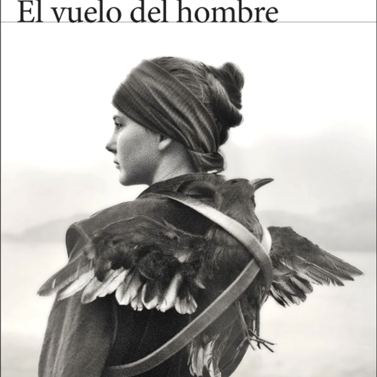 EDITORIAL SEIX BARRAL - EL VUELO DEL HOMBRE