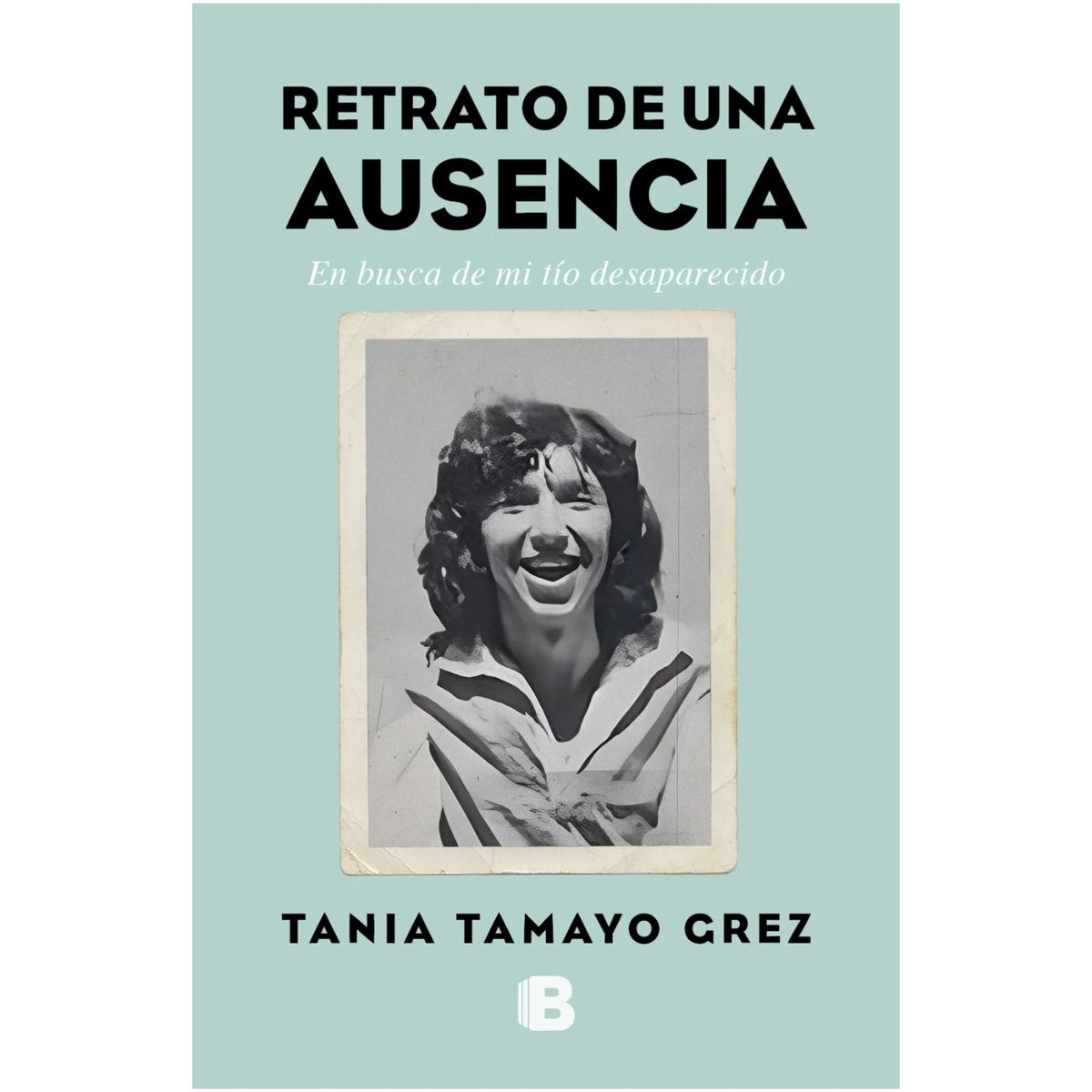 EDICIONES B - Retrato De Una Ausencia