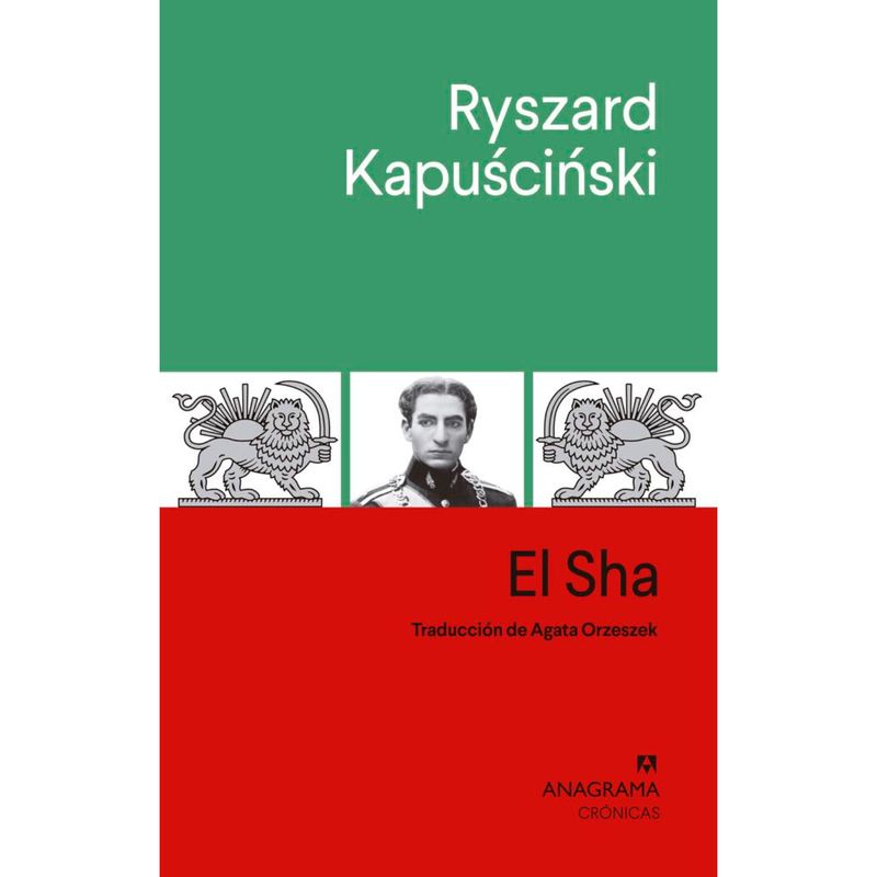 ANAGRAMA - El Sha - Autor(a):  Ryszard Kapuscinski