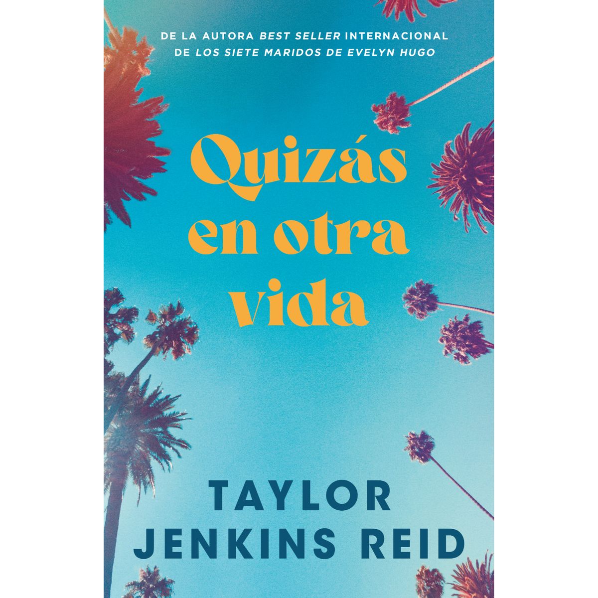 RETAILEXPRESS - Quizás En Otra Vida - Autor(a):  Taylor Jenkins Reid