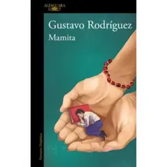 ALFAGUARA - Mamita - Autor(a): Gustavo Rodríguez