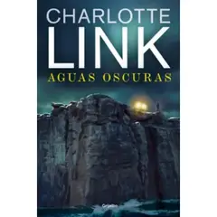 GRIJALBO - Aguas Oscuras - Autor(a): Charlotte Link