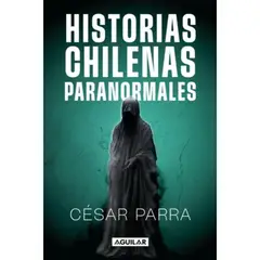AGUILAR - Historias Chilenas Paranormales
