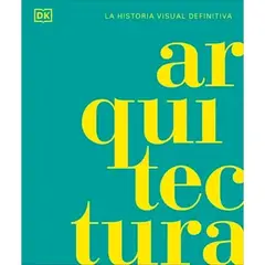Dk - Arquitectura. La Historia Visual Definit