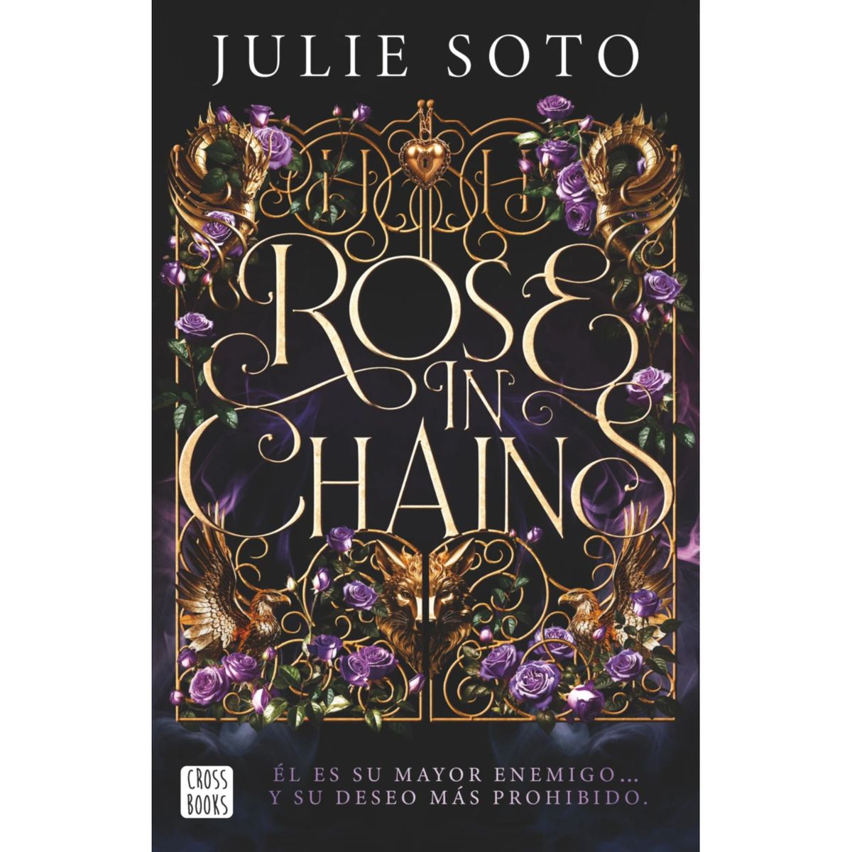 CROSS BOOKS - Rose In Chains - Autor(a):  Julie Soto