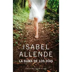 SUDAMERICANA - La Suma De Los Dias - Autor(a): Isabel Allende