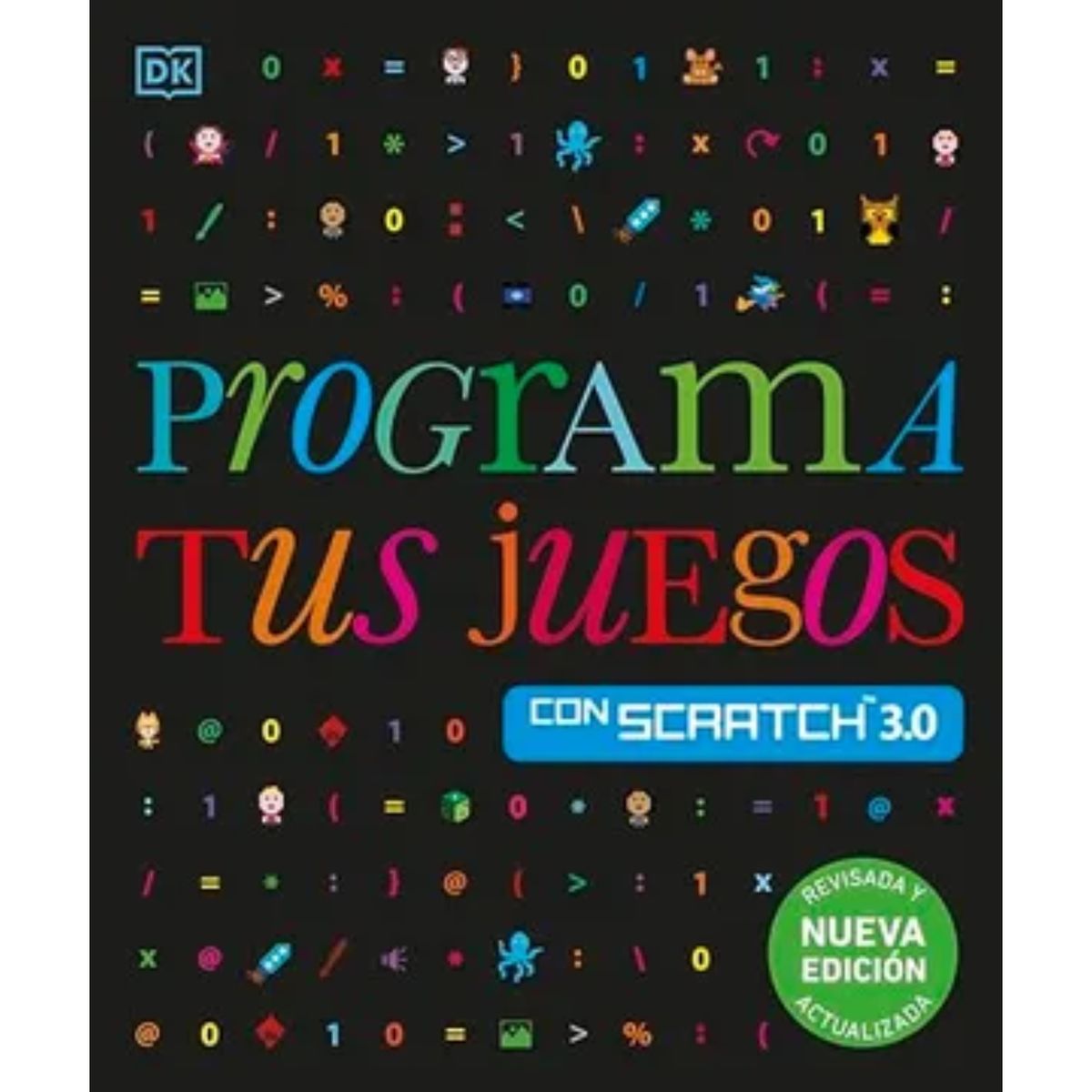 Dk - Programa Tus Juegos Con Scratch 3.0(N.Ed