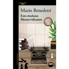ALFAGUARA - Esta Mañana. Montevideanos