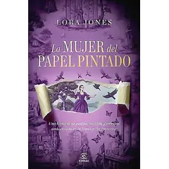 ESPASA - Libro La mujer del papel pintado - Lora Jones
