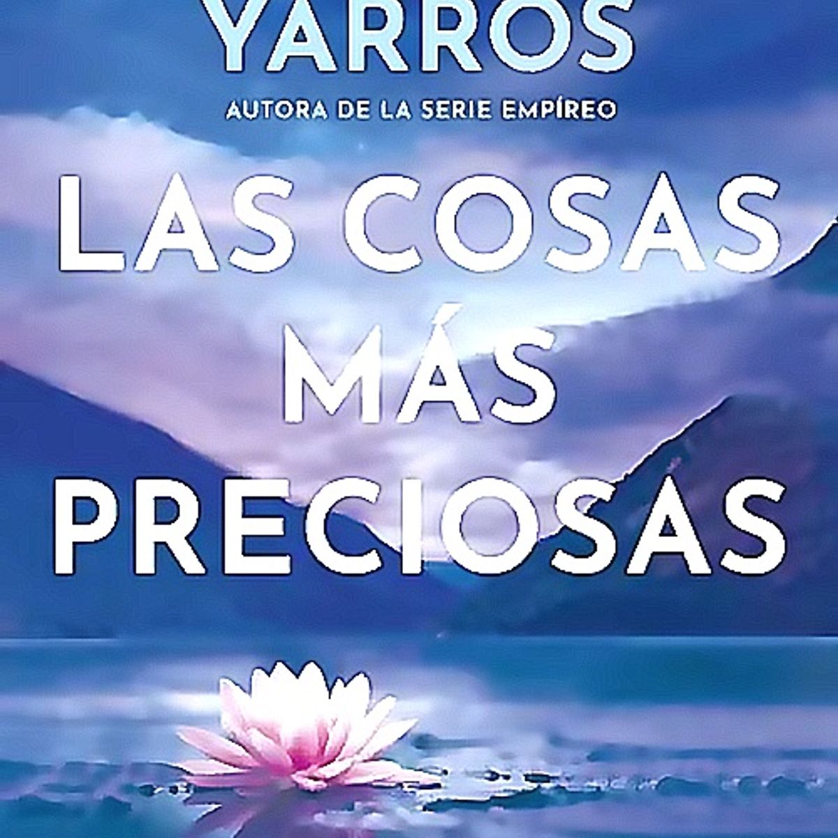 PLANETA - Libro Las cosas más preciosas - Rebecca Yarros