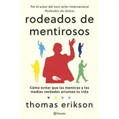 PLANETA CHILE - Rodeados De Mentirosos Thomas Erikson Editorial Planeta