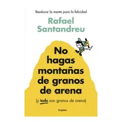 GRIJALBO - No Hagas Montañas De Granos De Arena - Rafael Santandreu
