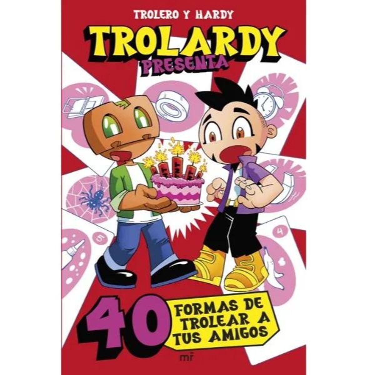 PLANETA CHILE - Trolardy Presenta 40 Formas De Trolear A Tus Amigos