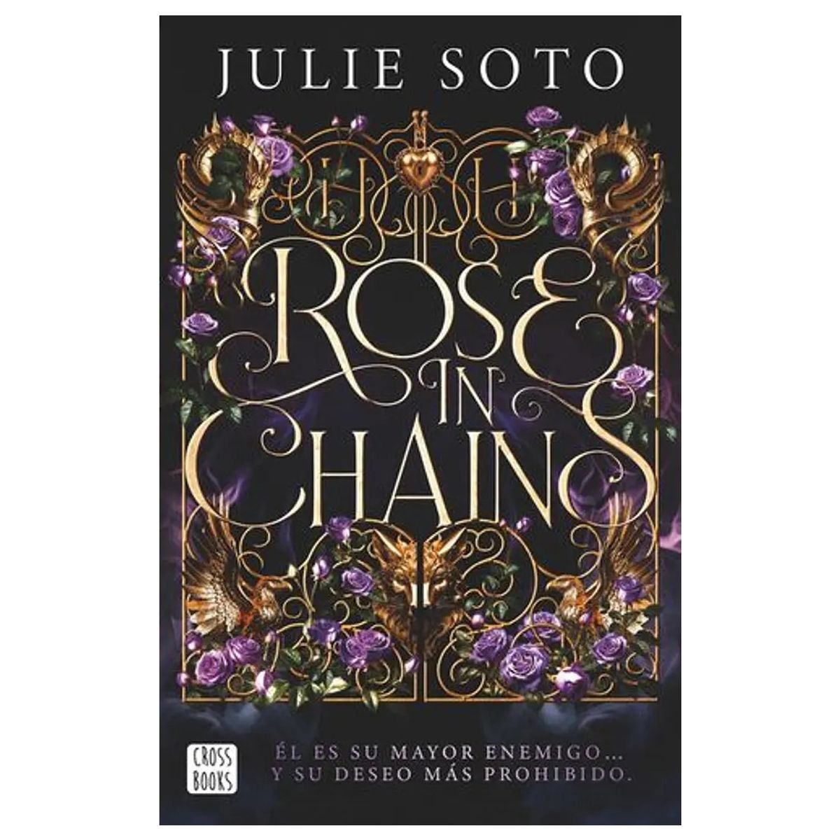 HITWAY MUSIC - ROSE IN CHAINS TAPA BLANDA - JULIE SOTO - LIBRO