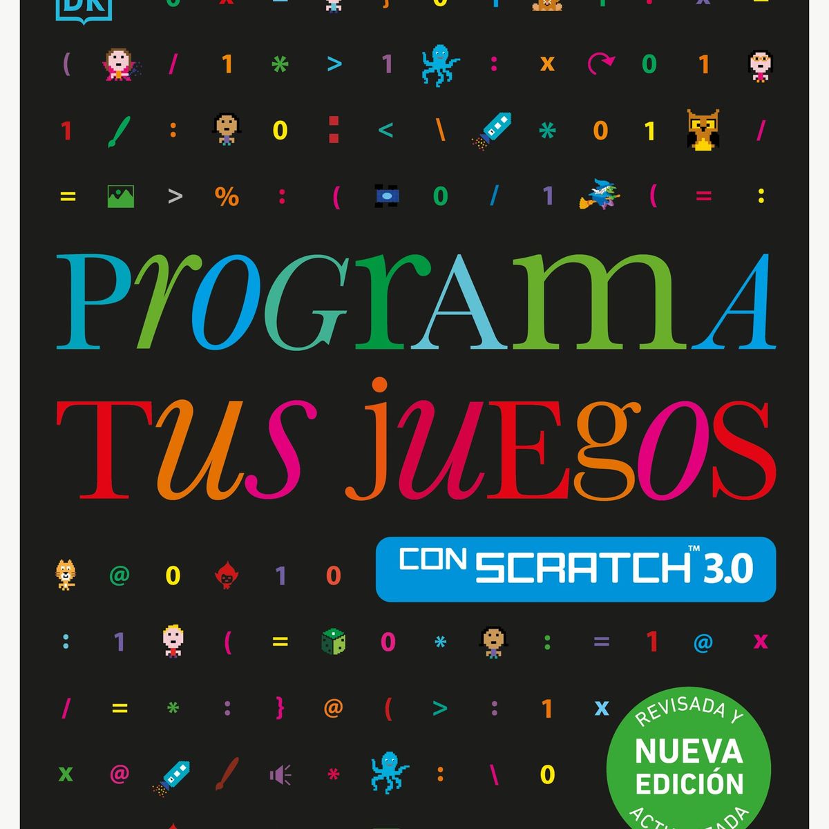 TOP10BOOKS - LIBRO Programa Tus Juegos Con Scratch 3.0(n. ed