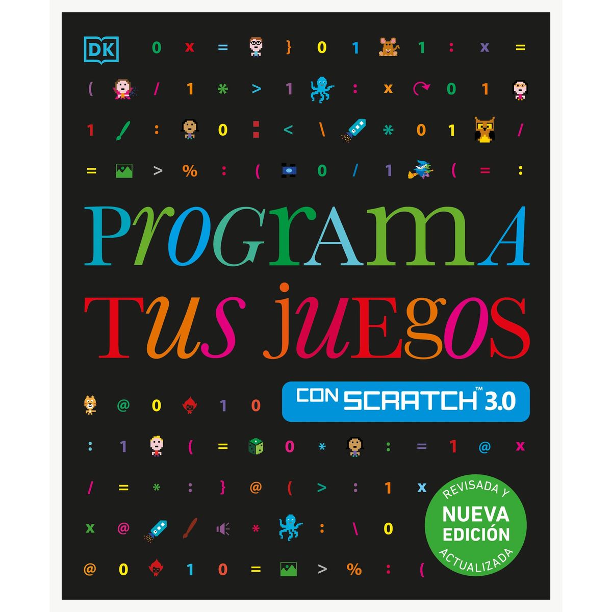 TOP10BOOKS - LIBRO Programa Tus Juegos Con Scratch 3.0(n. ed