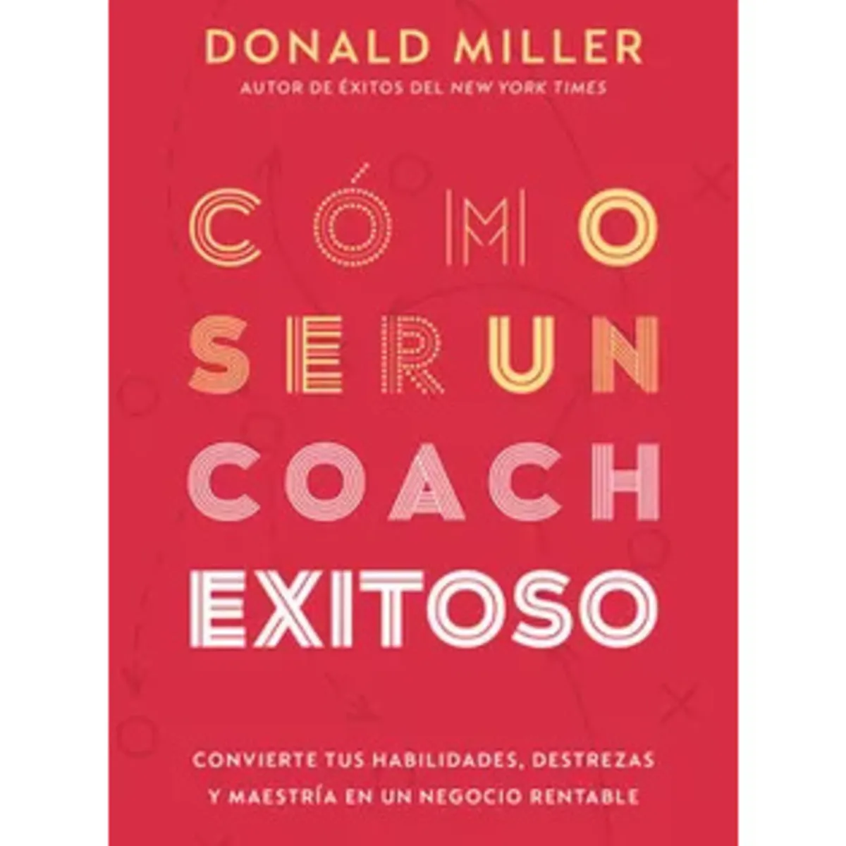 TOP10BOOKS - LIBRO Cómo Ser Un Coach Exitoso - Cómo Ser Un Coach Exitoso