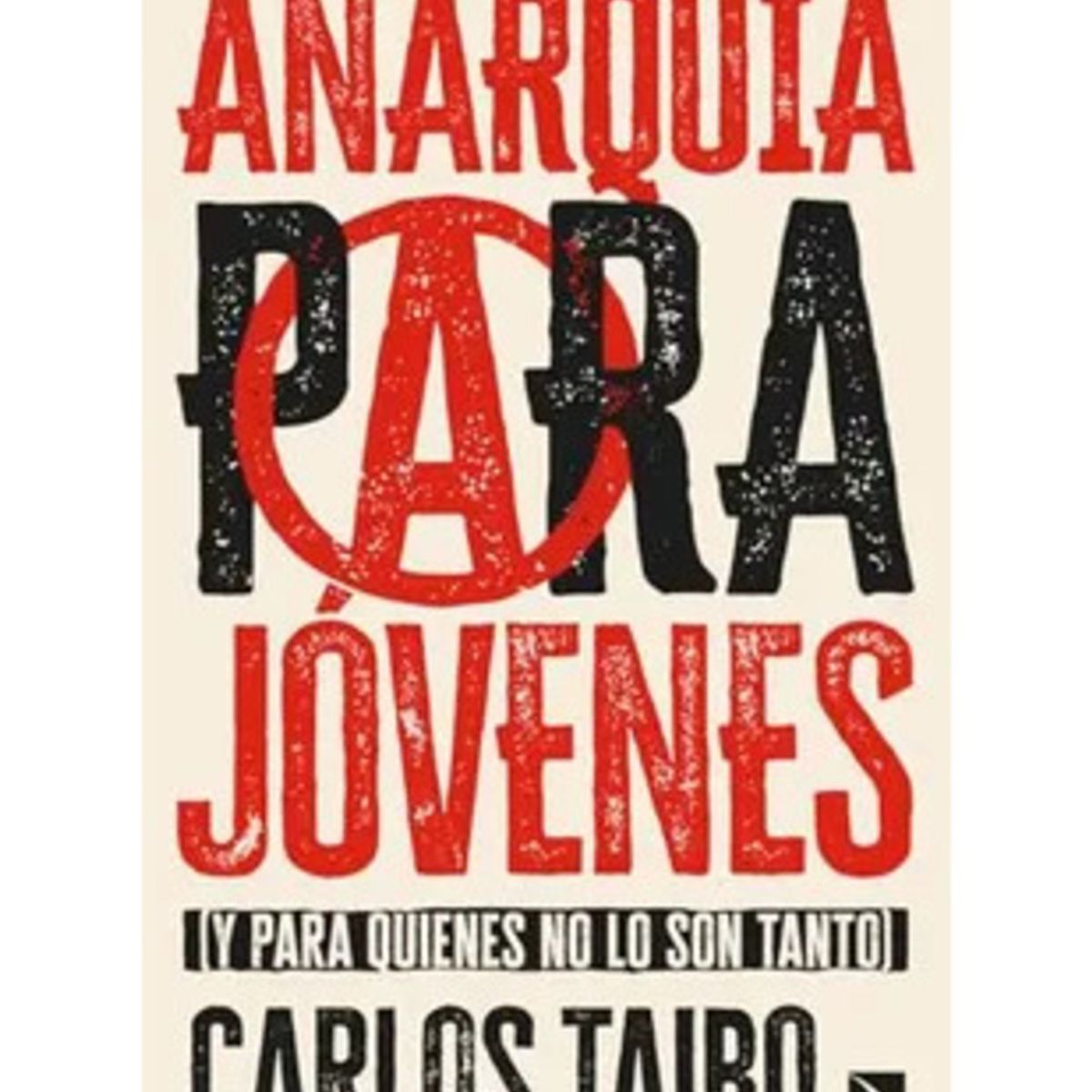 TOP10BOOKS - LIBRO Anarquía Para Jóvenes (y Para Quienes No Lo Son Tanto)