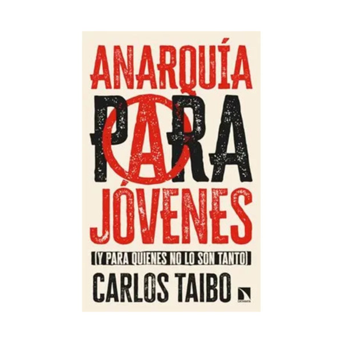 TOP10BOOKS - LIBRO Anarquía Para Jóvenes (y Para Quienes No Lo Son Tanto)