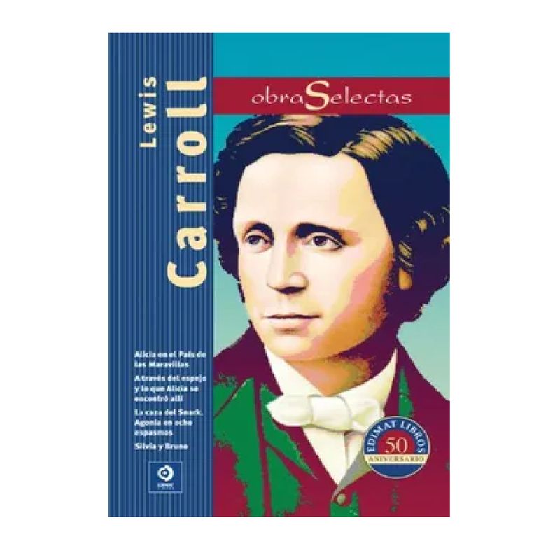 EDIMAT LIBROS - Lewis Carroll Obras Selectas