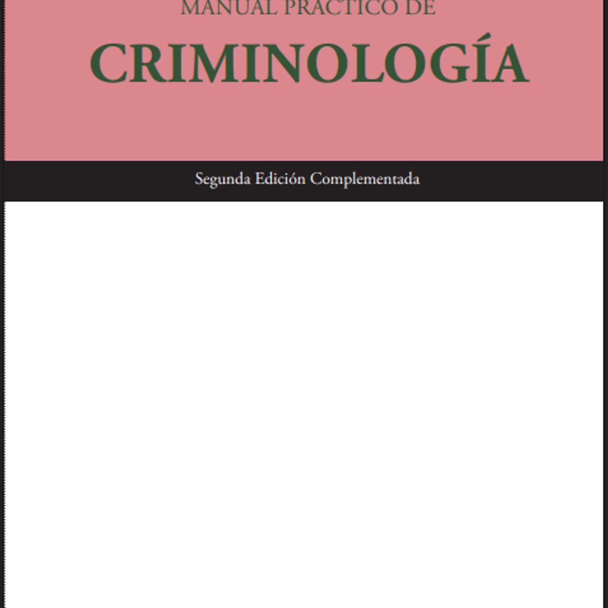 EDITORIAL HAMMURABI - MANUAL PRÁCTICO DE CRIMINOLOGÍA Segunda edición