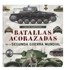 SUSAETA - Atlas Ilustrado de Batallas Acorazadas de la Segunda Guerra Mundial