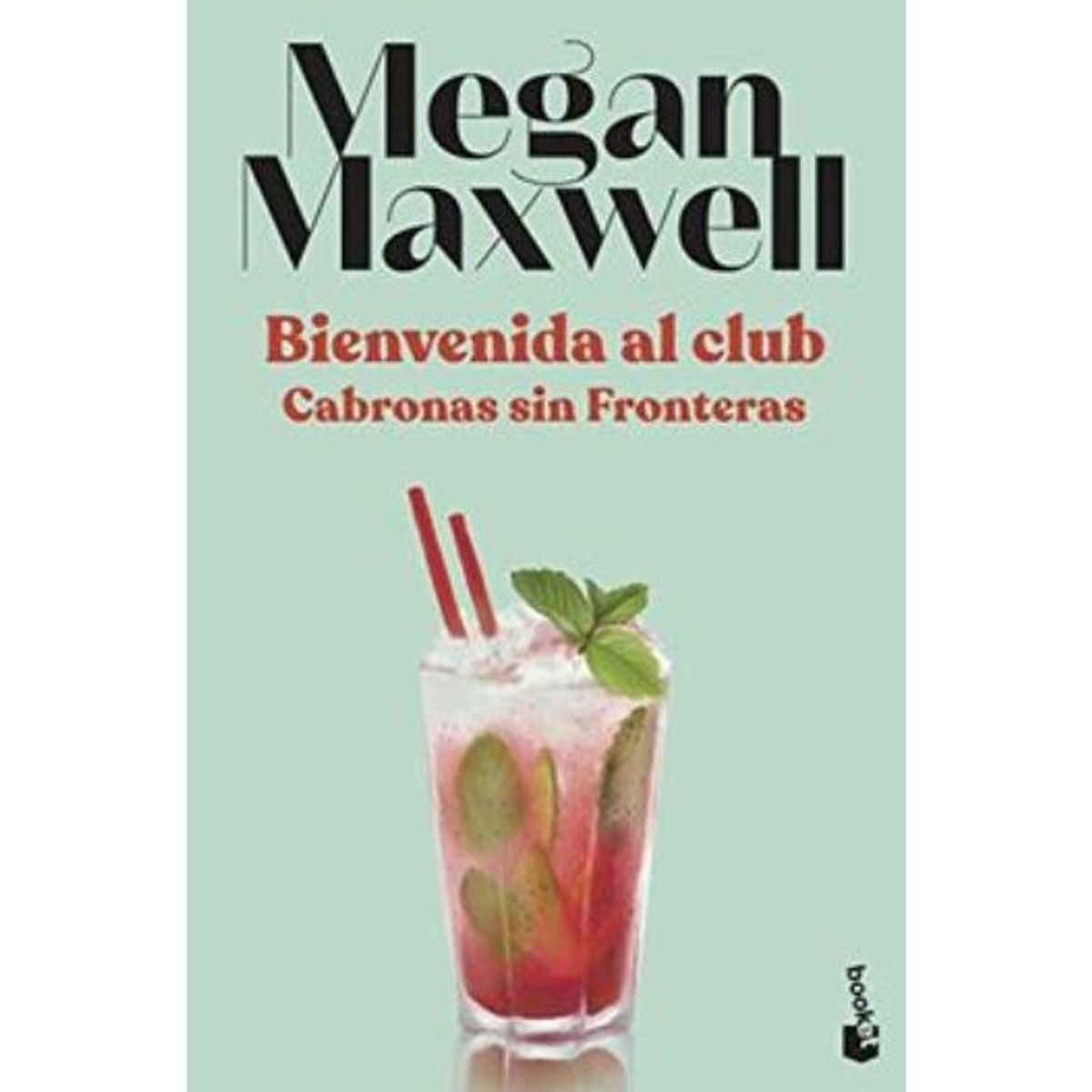 BOOKET - Bienvenida Al Club Cabronas Sin Fronteras Libro Megan Maxwell