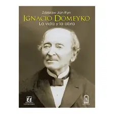 UNIVERSITARIA - Ignacio Domeyko La Vida y la Obra