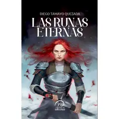 AUREA EDICIONES - Las Runas Eternas - Autor(a): Diego Tamayo Quezada