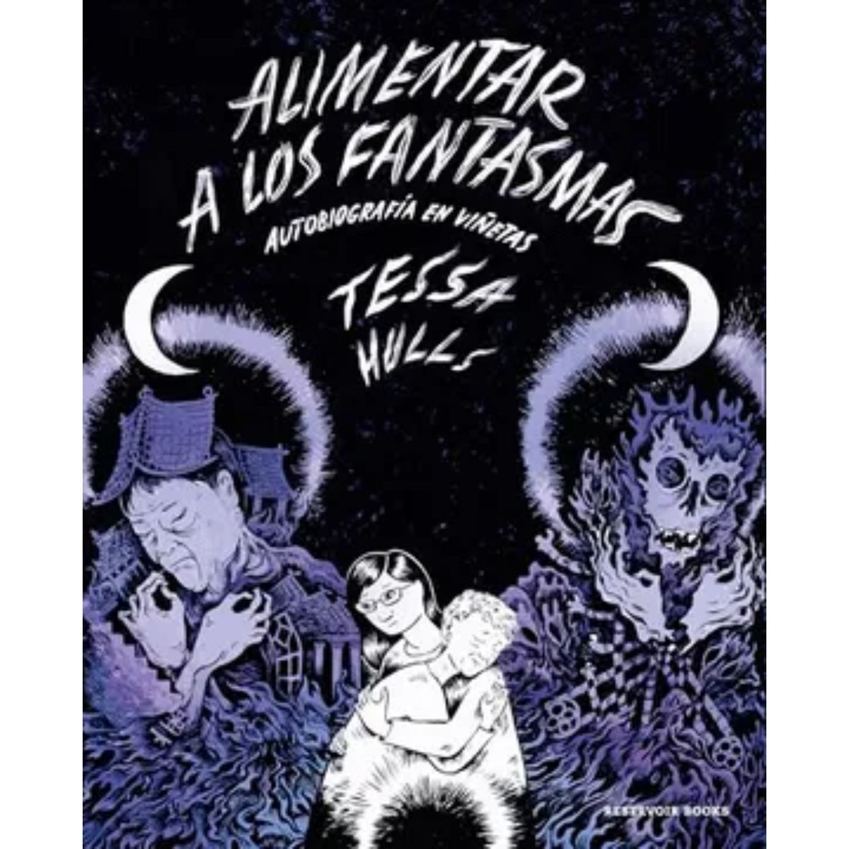 RESERVOIR BOOKS - Alimentar A Los Fantasmas