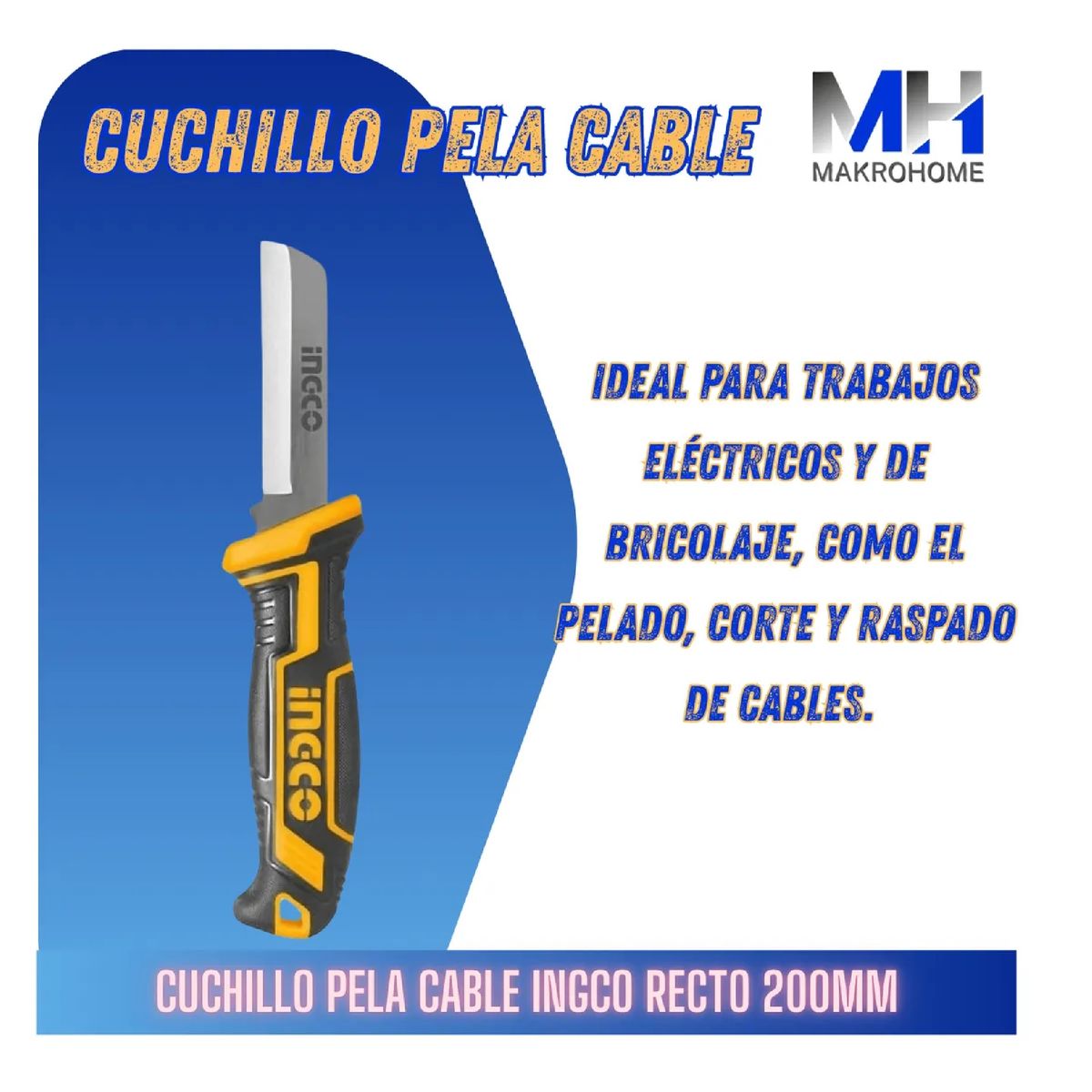 INGCO - Cuchillo Pela Cables Recto 200mm Hoja Acero Inoxidable