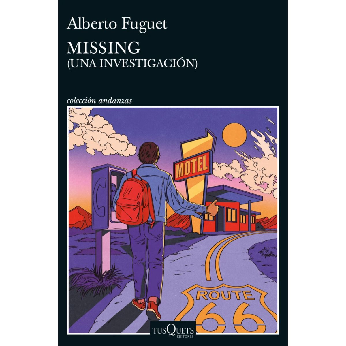 EDITORIAL TUSQUETS - Missing - Autor(a):  Alberto Fuguet