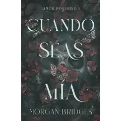 GENERICO - Libro Cuando Seas Mía - Bridges, Morgan