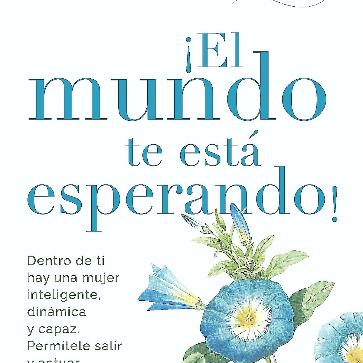 EDICIONES URANO - Libro ¡El Mundo Te Está Esperando! - Hay, Louise L.