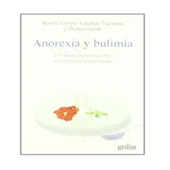 GEDISA - Anorexia y Bulimia Un Mapa Para Recorrer un Territorio Trastornado